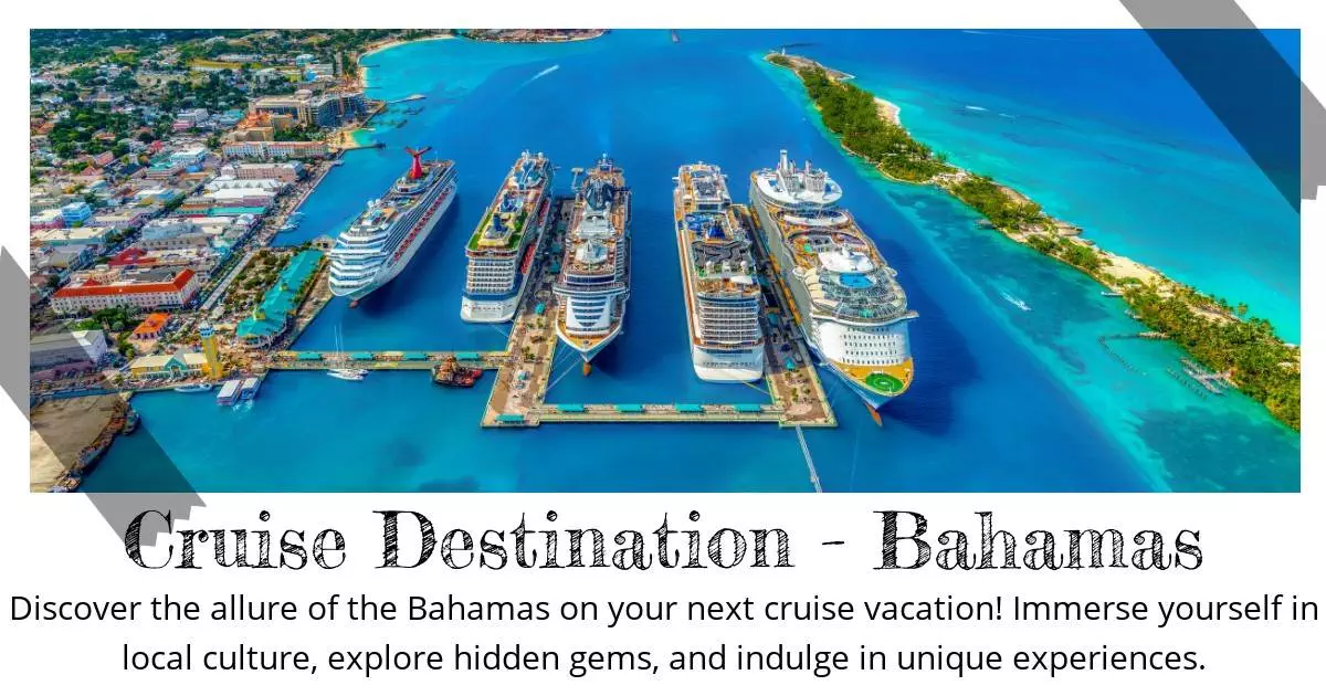 Cruise Destination - Bahamas - Destination Guide