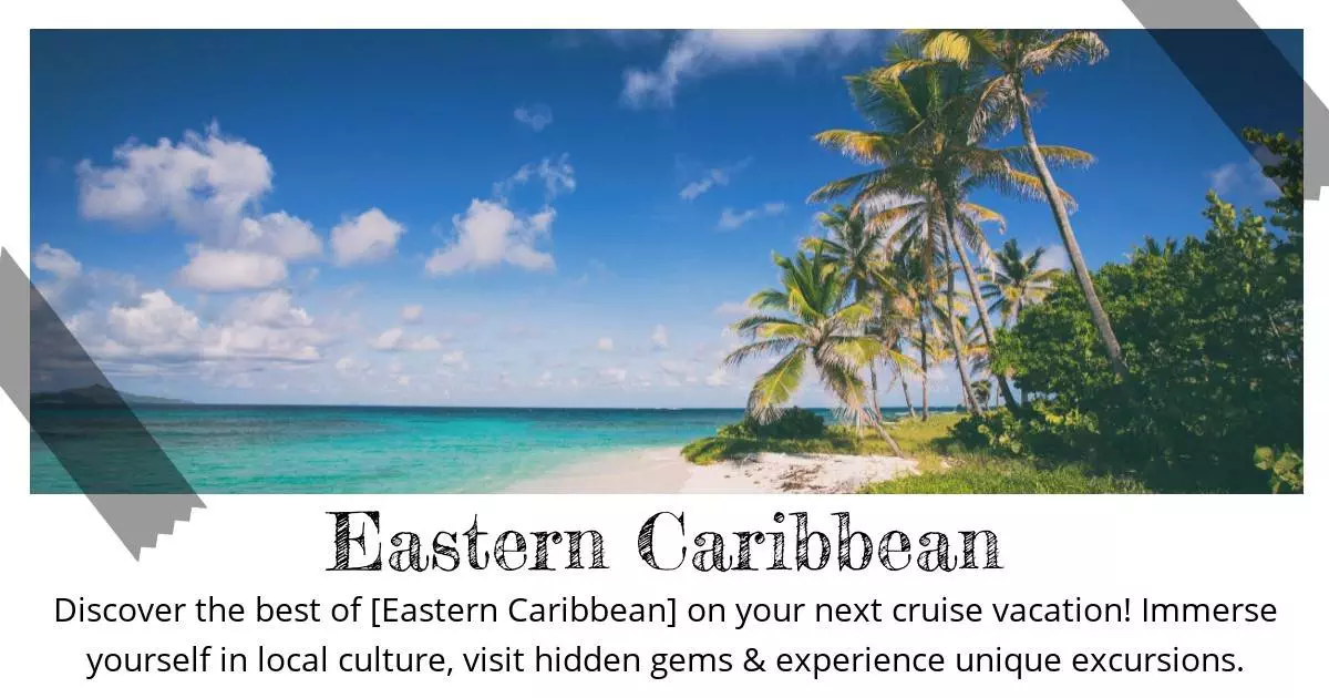 Eastern Caribbean - Destination Guide