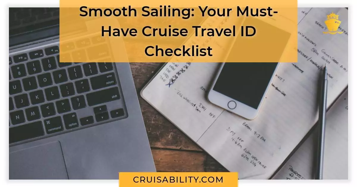 Smooth Sailing Your Must-Have Cruise Travel ID Checklist