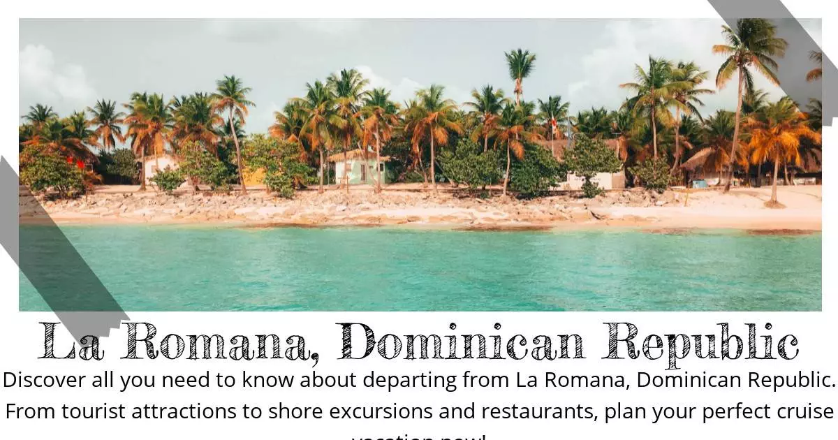 La Romana Dominican Republic - Destination Guide