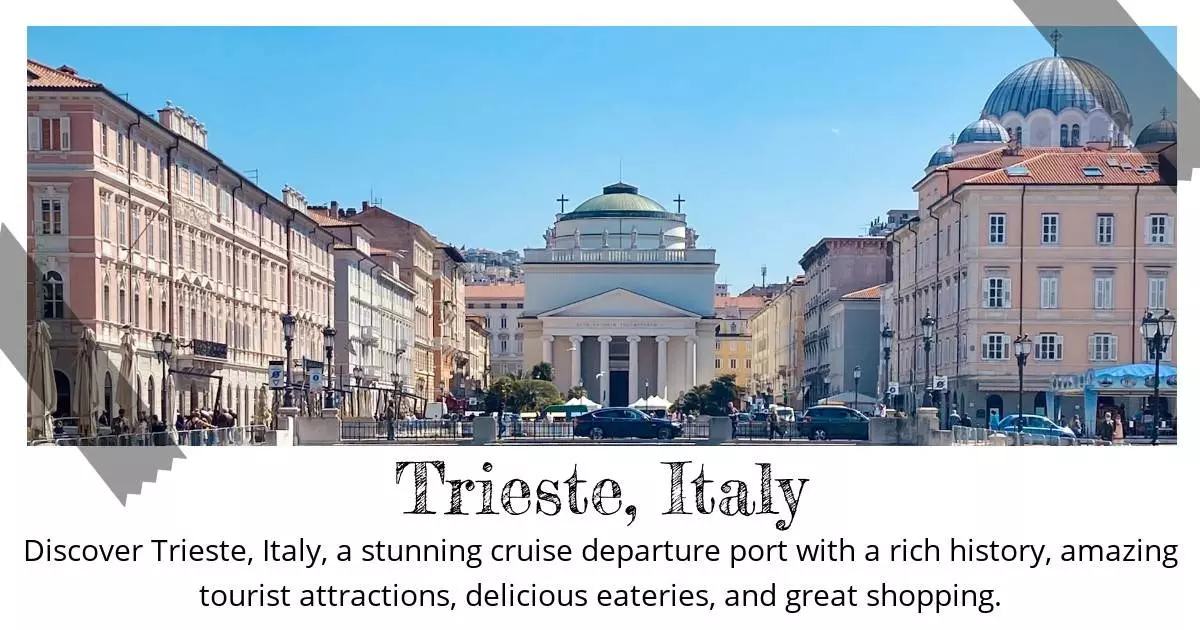 Trieste Italy - Destination Guide