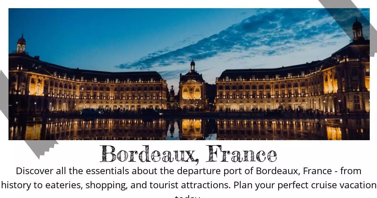 Bordeaux France - Destination Guide