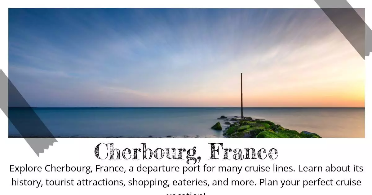 Cherbourg France - Destination Guide