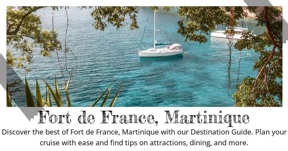 Fort de France Martinique - Destination Guide