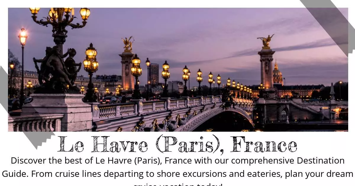 Le Havre Paris France - Destination Guide