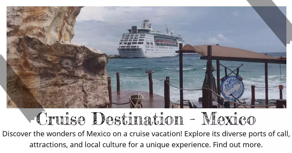 Cruise Destination - Mexico - Destination Guide