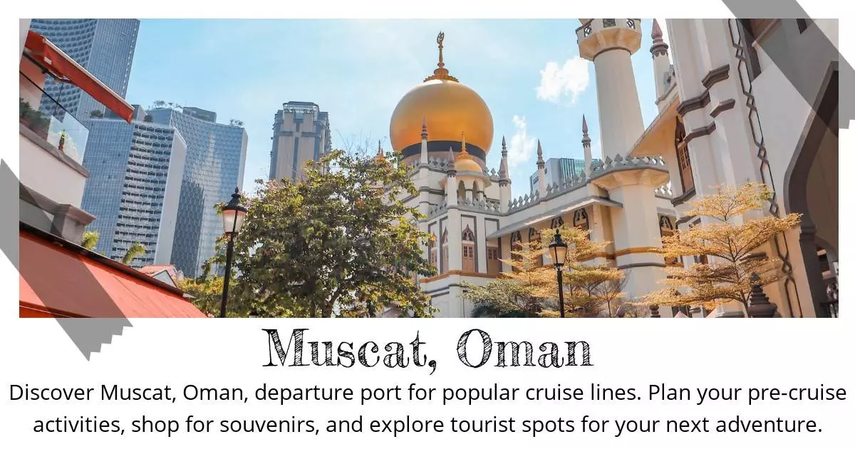 Muscat Oman - Destination Guide