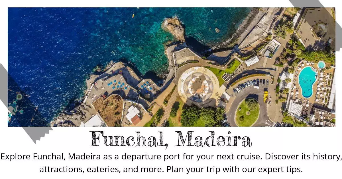 Funchal Madeira - Destination Guide