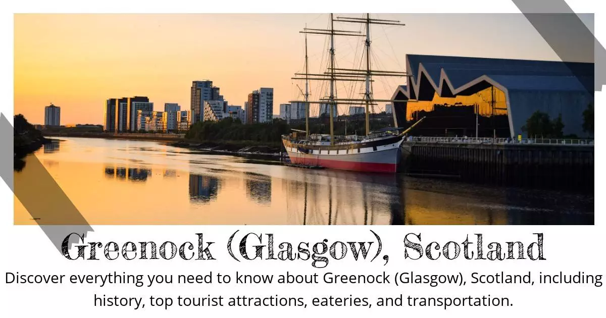 Greenock Glasgow Scotland - Destination Guide