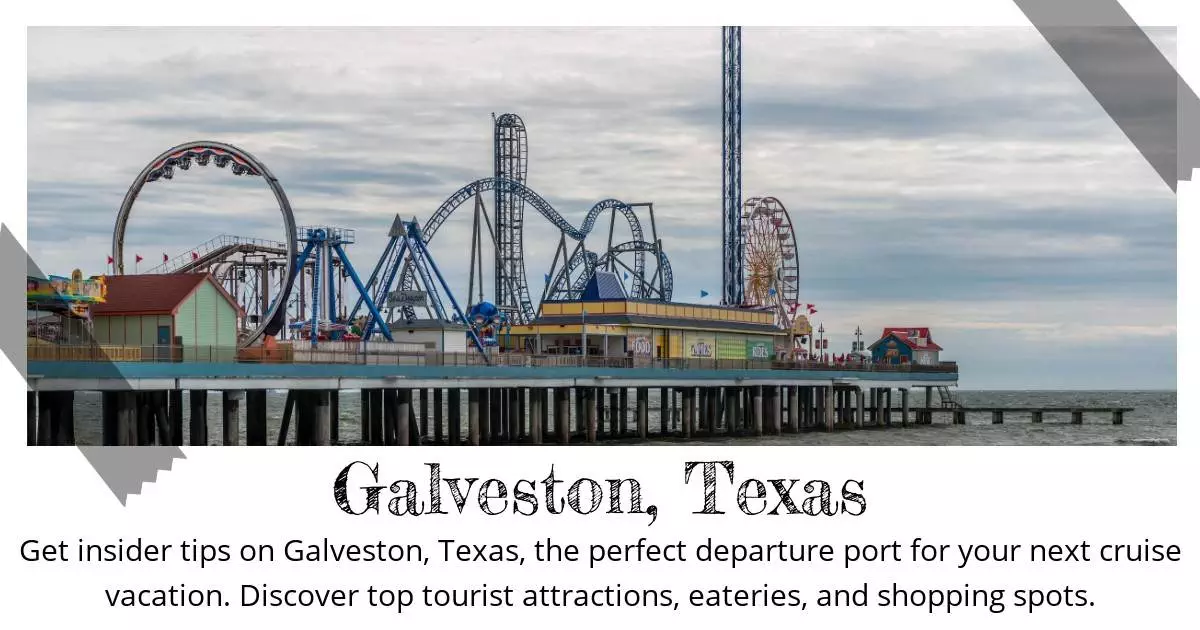 Galveston Texas - Destination Guide