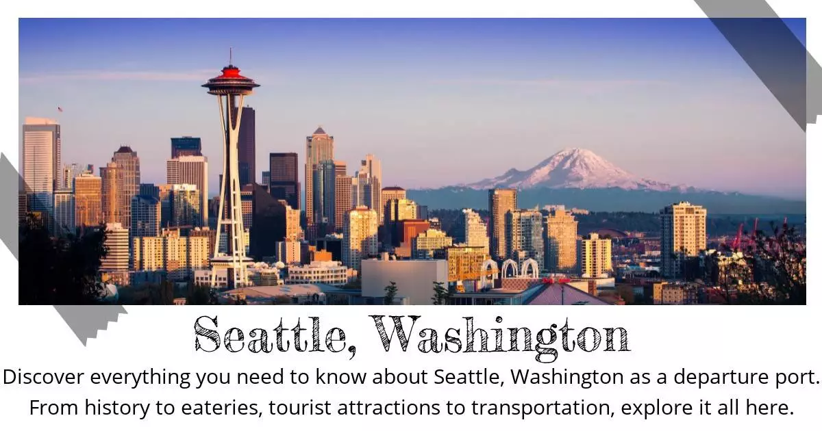 Seattle Washington - Destination Guide