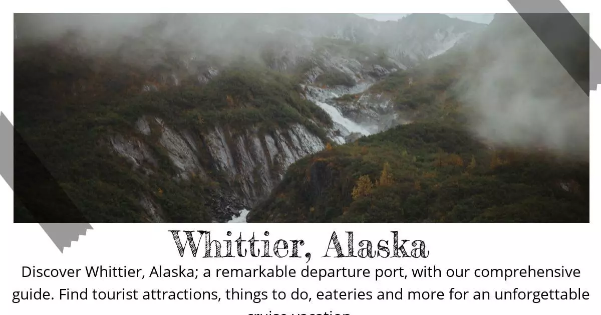 Whittier Alaska - Destination Guide