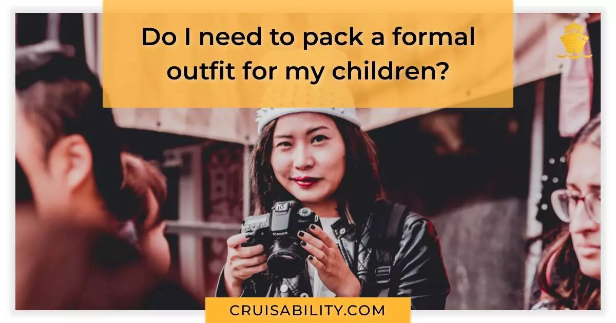 Do I need to pack a formal outfit for my children?