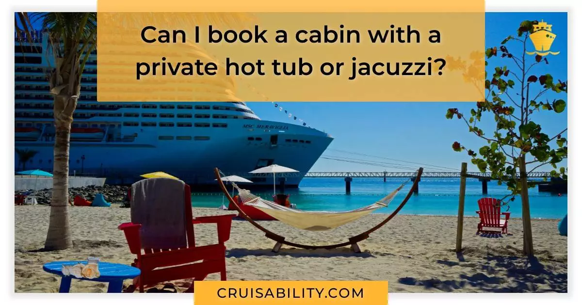 Can I book a cabin with a private hot tub or jacuzzi?