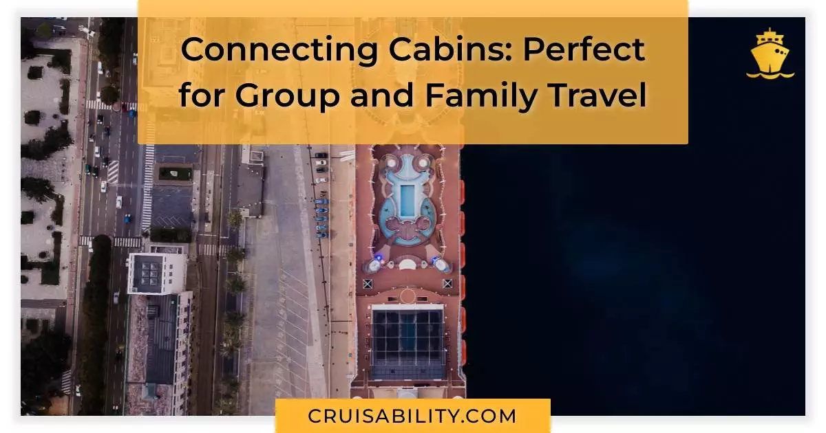 Connecting Cabins: Perfect for Group and Family Travel