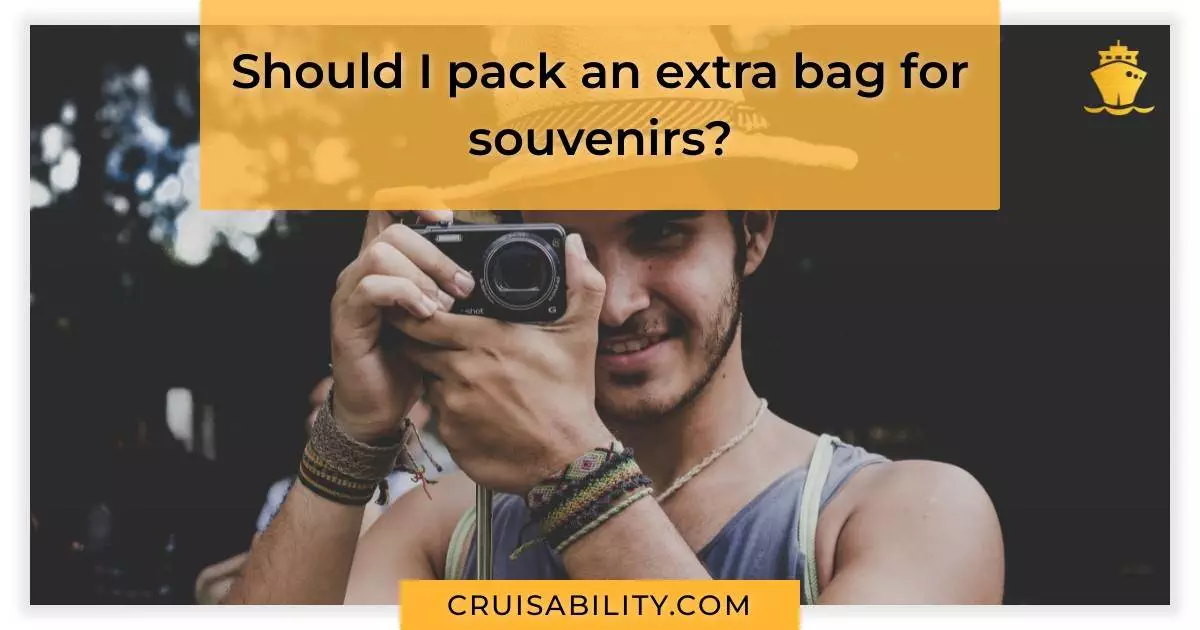 Should I pack an extra bag for souvenirs?