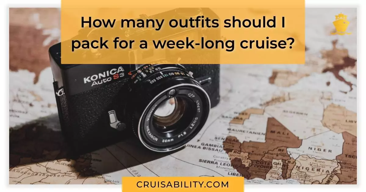 How many outfits should I pack for a week-long cruise?