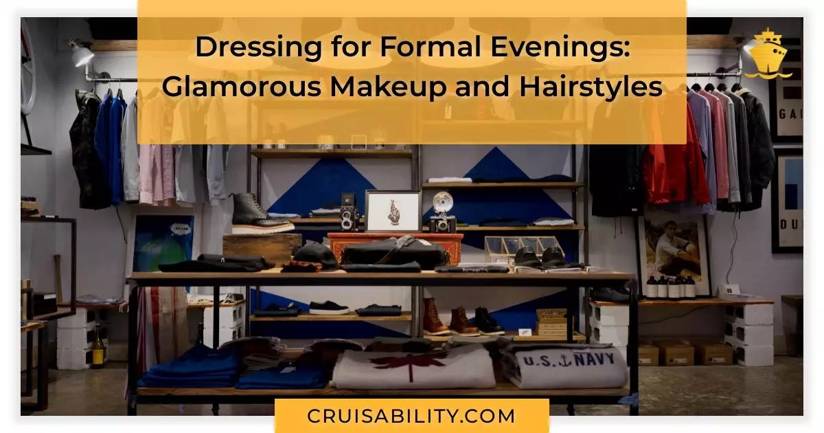 Dressing for Formal Evenings: Glamorous Makeup and Hairstyles