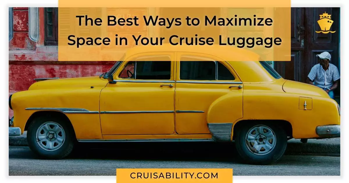 The Best Ways to Maximize Space in Your Cruise Luggage