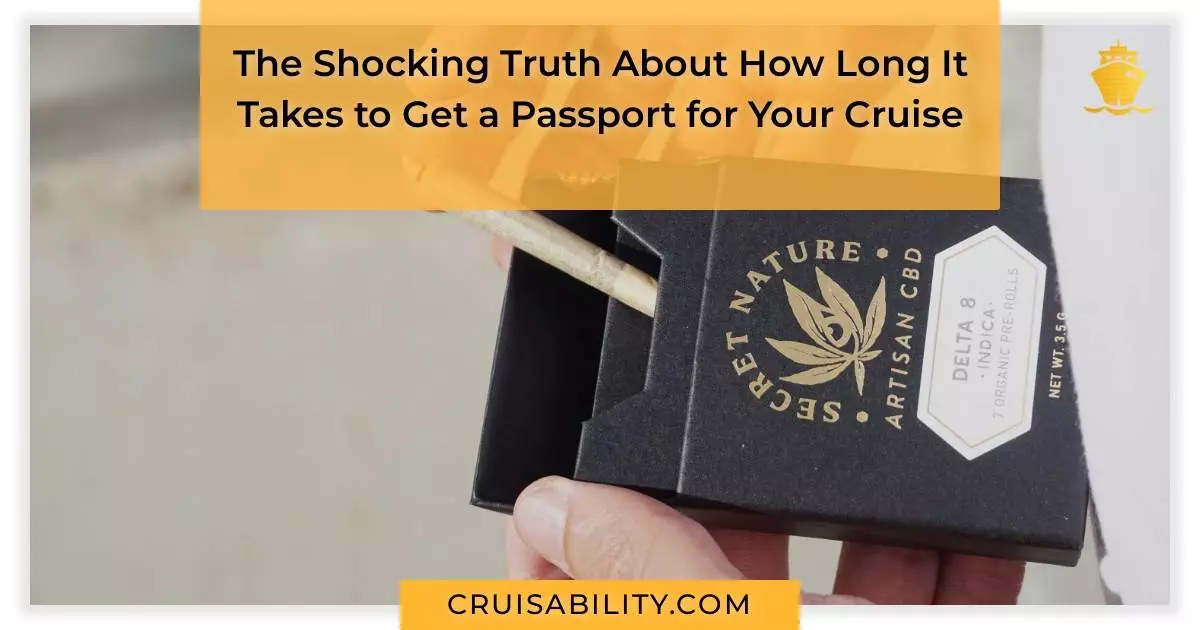 The Shocking Truth About How Long It Takes to Get a Passport for Your Cruise