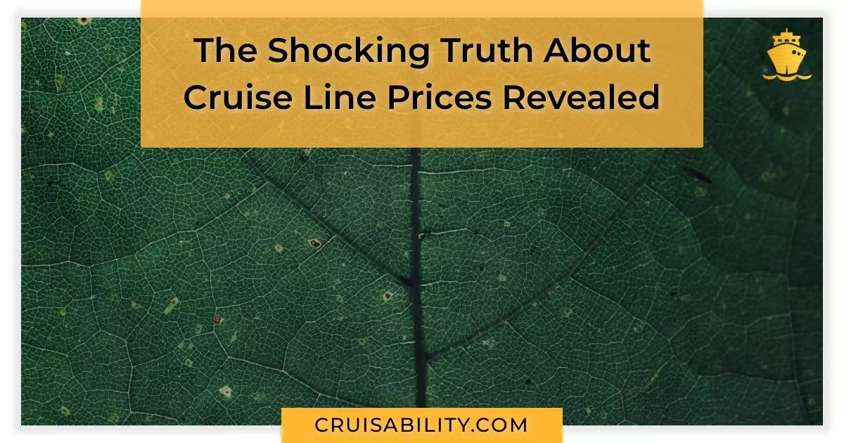 The Shocking Truth About Cruise Line Prices Revealed