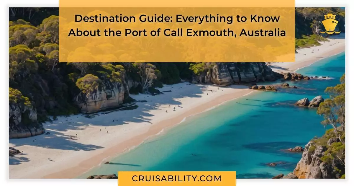 Destination Guide: Everything to Know About the Port of Call Exmouth