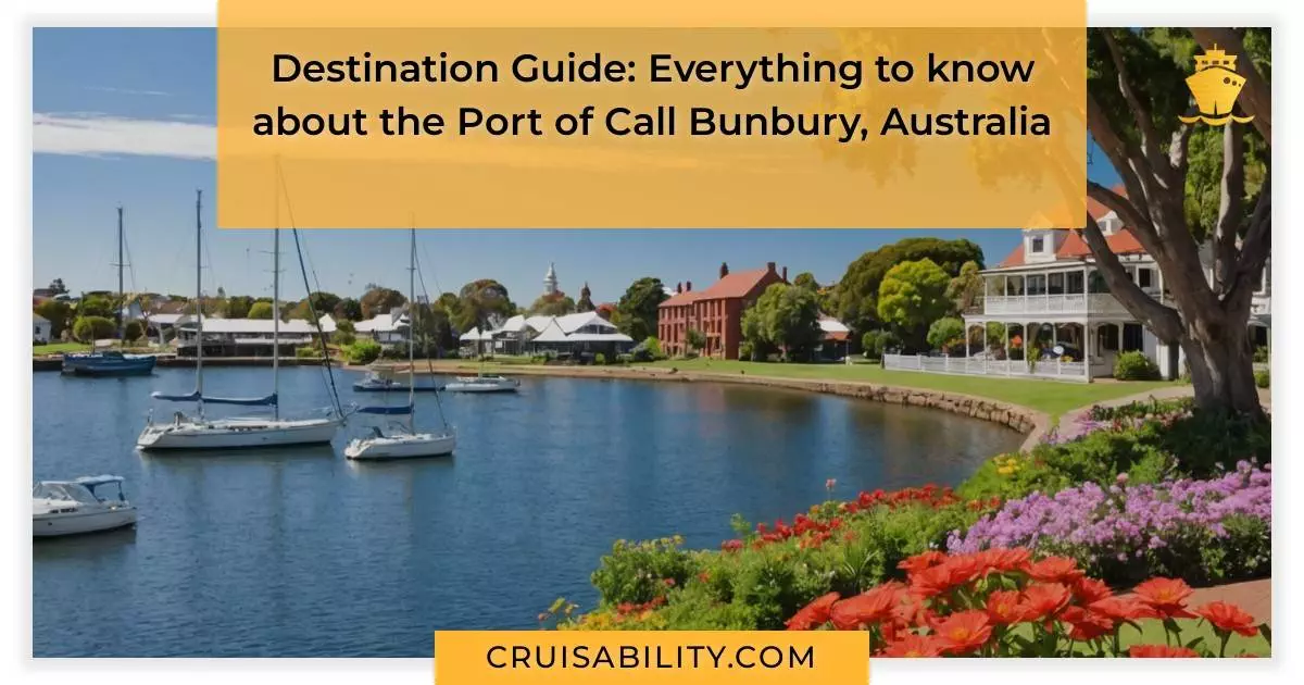 Destination Guide: Everything to know about the Port of Call Bunbury