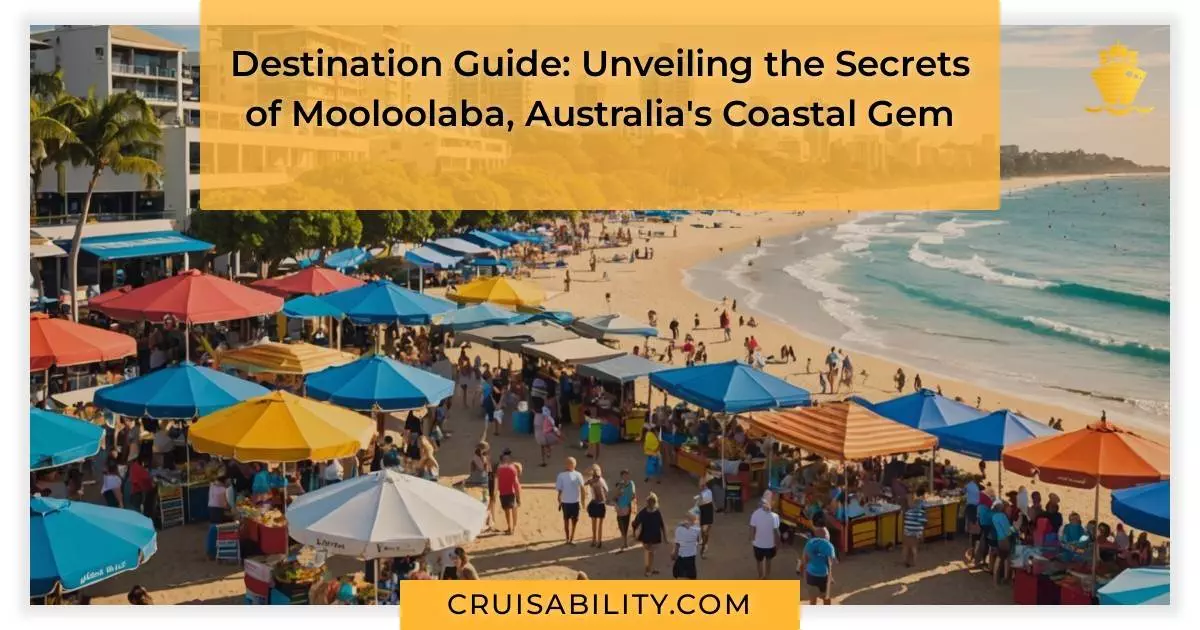 Destination Guide: Unveiling the Secrets of Mooloolaba