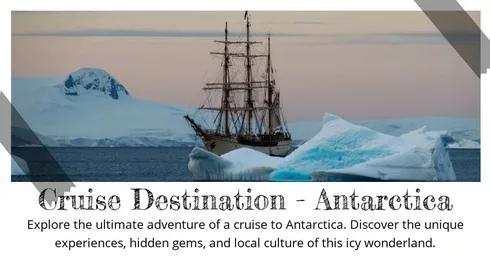 Cruise Destination - Antarctica - Destination Guide