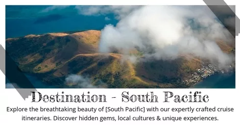 Destination - South Pacific - Destination Guide