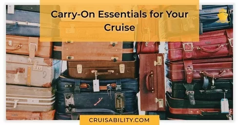 Carry-On Essentials for Your Cruise