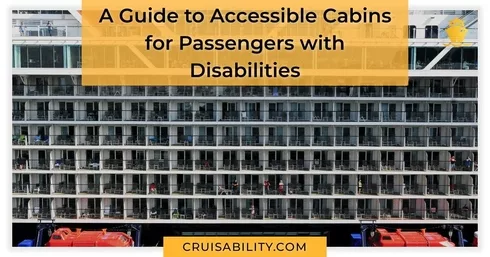 A Guide to Accessible Cabins for Passengers with Disabilities