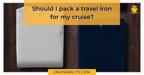 Should I pack a travel iron for my cruise?