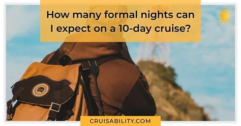 How many formal nights can I expect on a 10-day cruise?