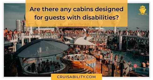 Are there any cabins designed for guests with disabilities?