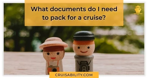 What documents do I need to pack for a cruise?