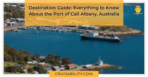 Destination Guide: Everything to Know About the Port of Call Albany