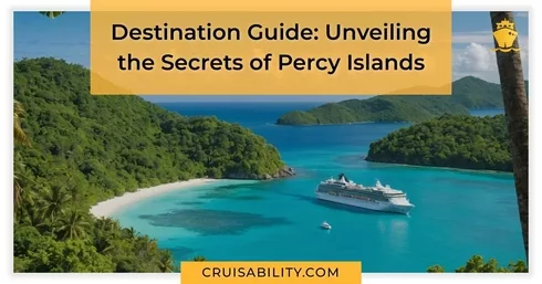 Destination Guide: Unveiling the Secrets of Percy Islands